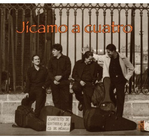 Jicamo A Cuatro / Mexico City Guitar Quartet