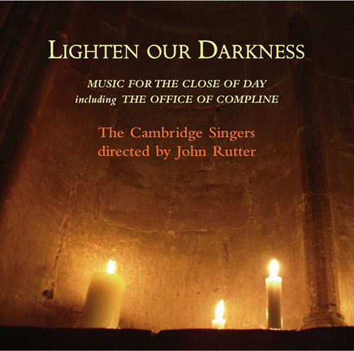 Lighten Our Darkness / Rutter, The Cambridge Singers