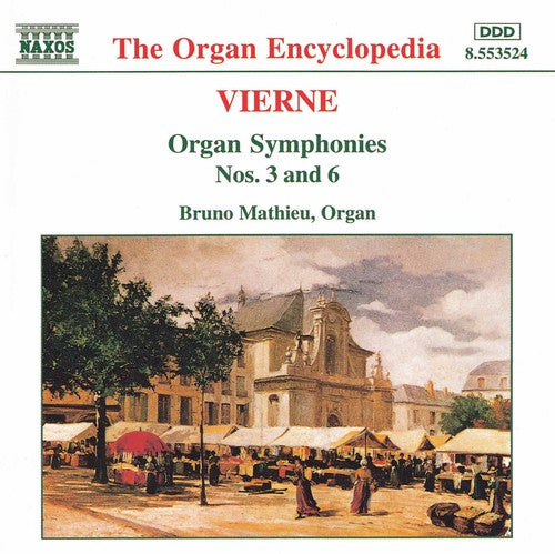 VIERNE: Organ Symphonies Nos. 3 and 6