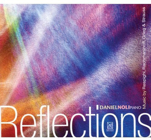 Reflections - Respighi, Rachmaninov, Grieg, Strauss / Noli