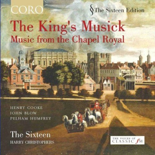 The King's Musick - Music From The Chapel Royal / The Sixteen