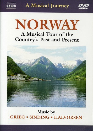 Naxos Musical Journey - Norway - A Tour Of The Country's Past & Present