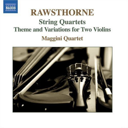 Rawsthorne: String Quartets, Etc / Maggini Quartet
