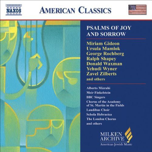 Milken Archive - Psalms Of Joy & Sorrow