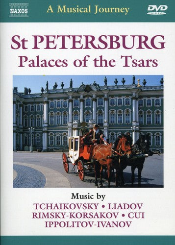 Naxos Musical Journey - St. Petersburg - Palaces Of Tsars