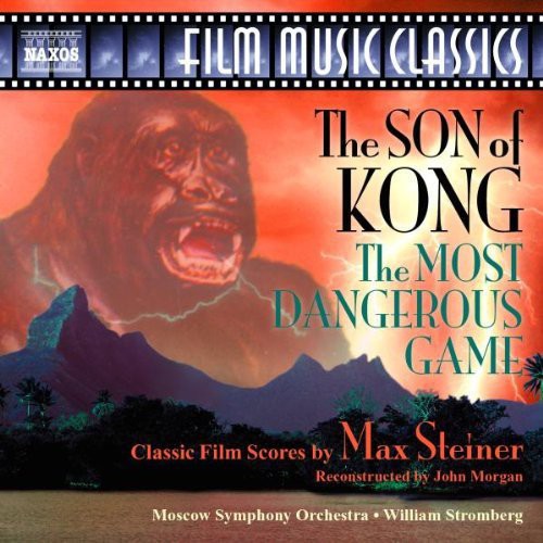 Film Music Classics - Steiner: Son Of Kong, Etc