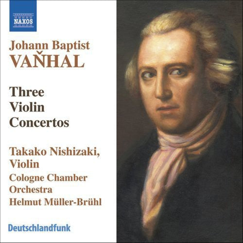 Vanhal: Three Violin Concertos / Nishizaki, Müller-brühl