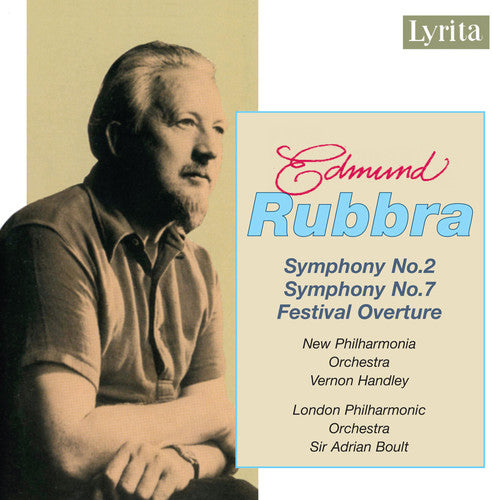 Rubbra: Symphonies 2 & 7, Festival Overture / Handley, Boult