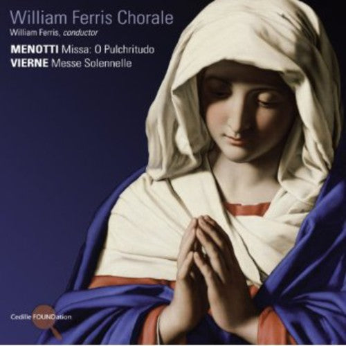 Menotti & Vierne: Masses / William Ferris Chorale