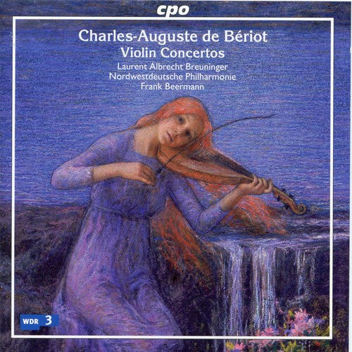 Beriot: Violin Concertos Nos 2, 4 & 7 / Breuninger, Beermann, Northwest German Philharmonic