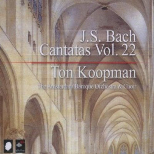 Bach: Cantatas Vol 22 / Koopman, Amsterdam Baroque