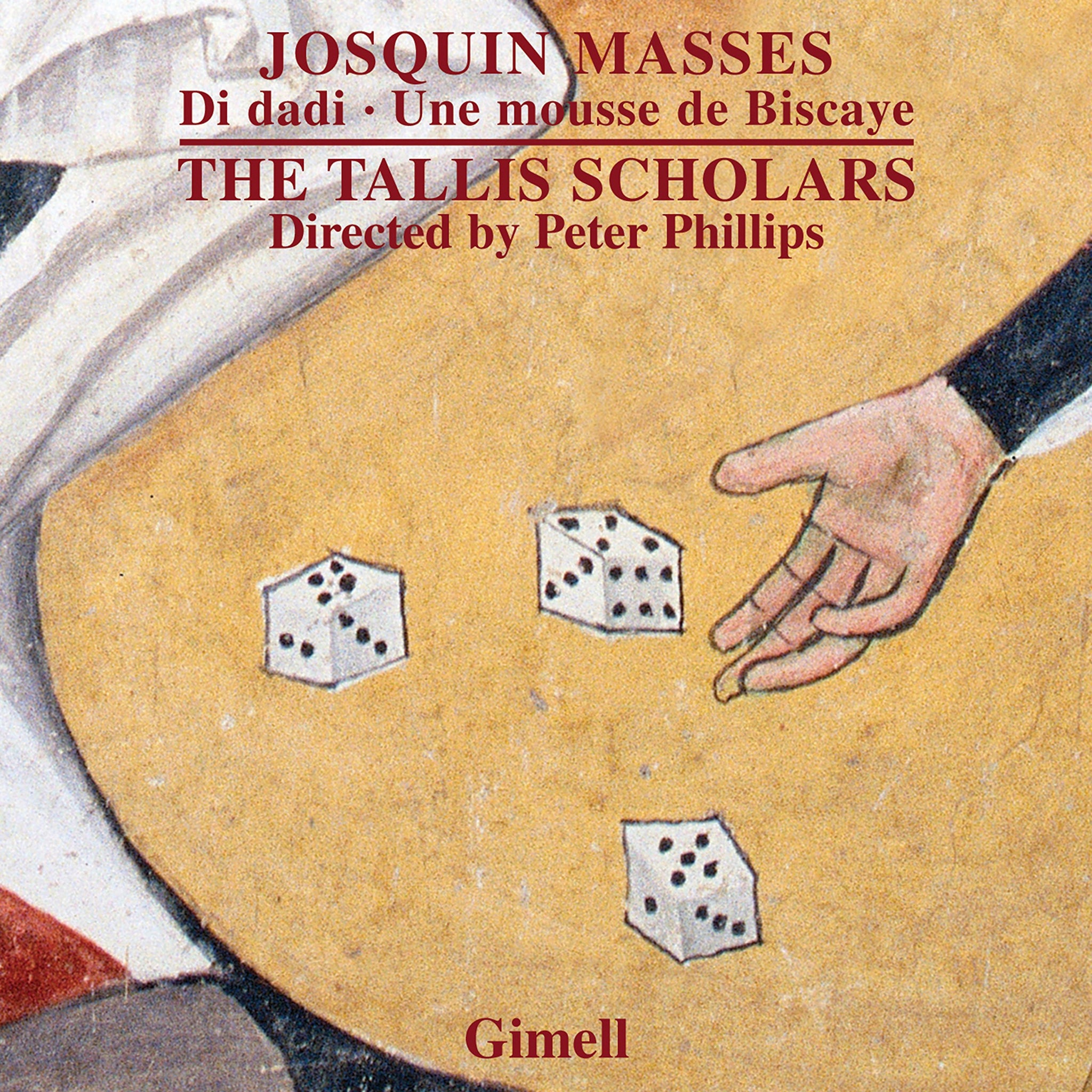 Masses: Di dadi & Une mousse de Biscaye / Phillips, The Tallis Scholars