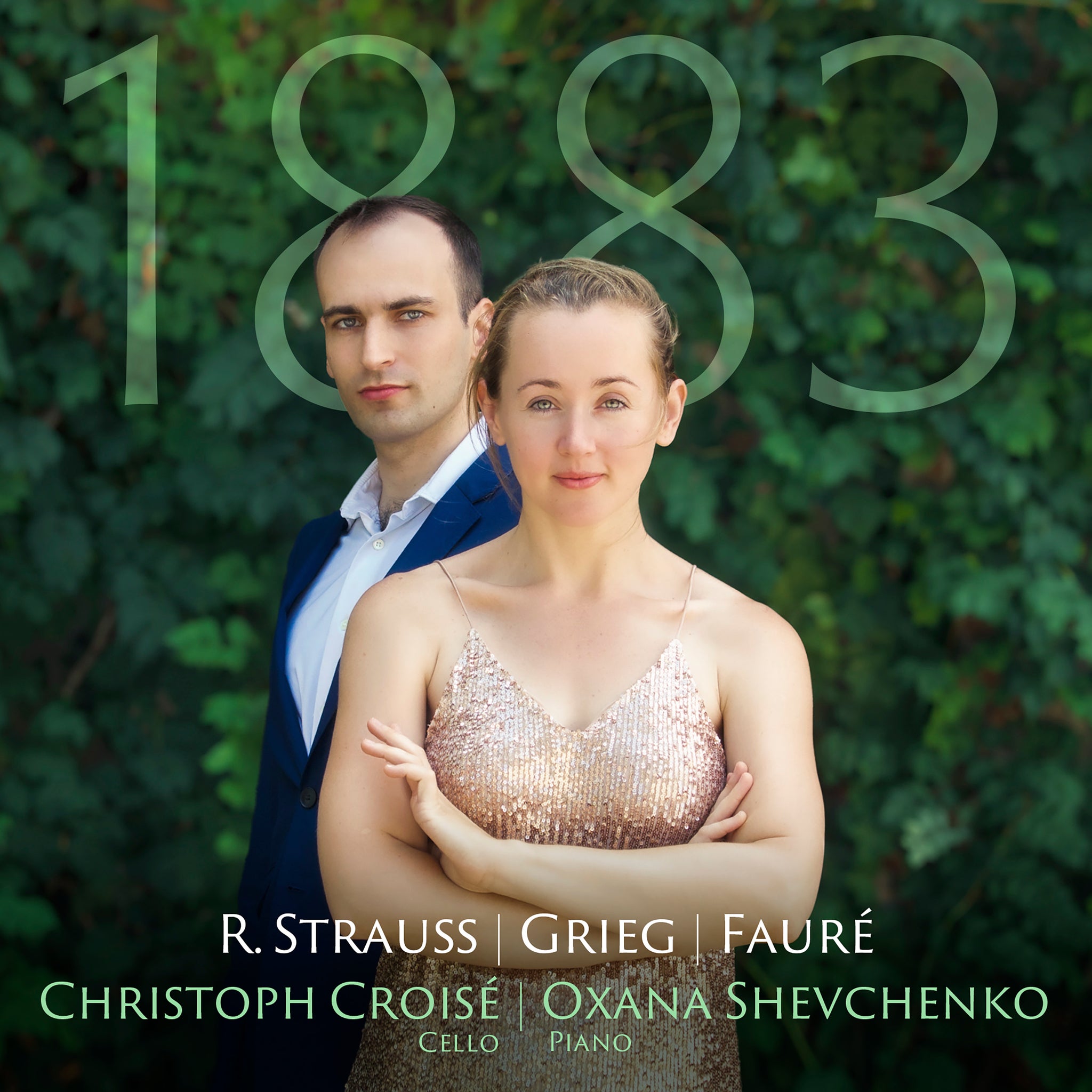 Grieg, Strauss & Fauré: 1883 - Music for Cello & Piano / Croisé, Shevchenko