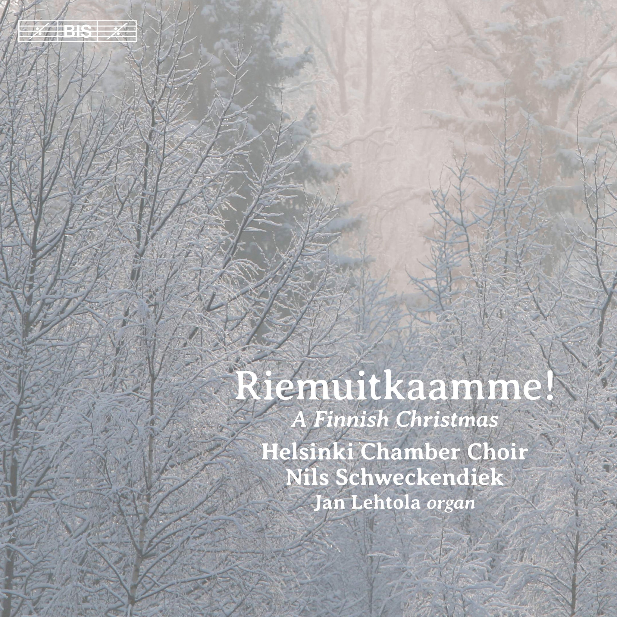 Riemuitkaamme!: A Finnish Christmas / Schweckendiek, Lehtola, Helsinki Chamber Choir