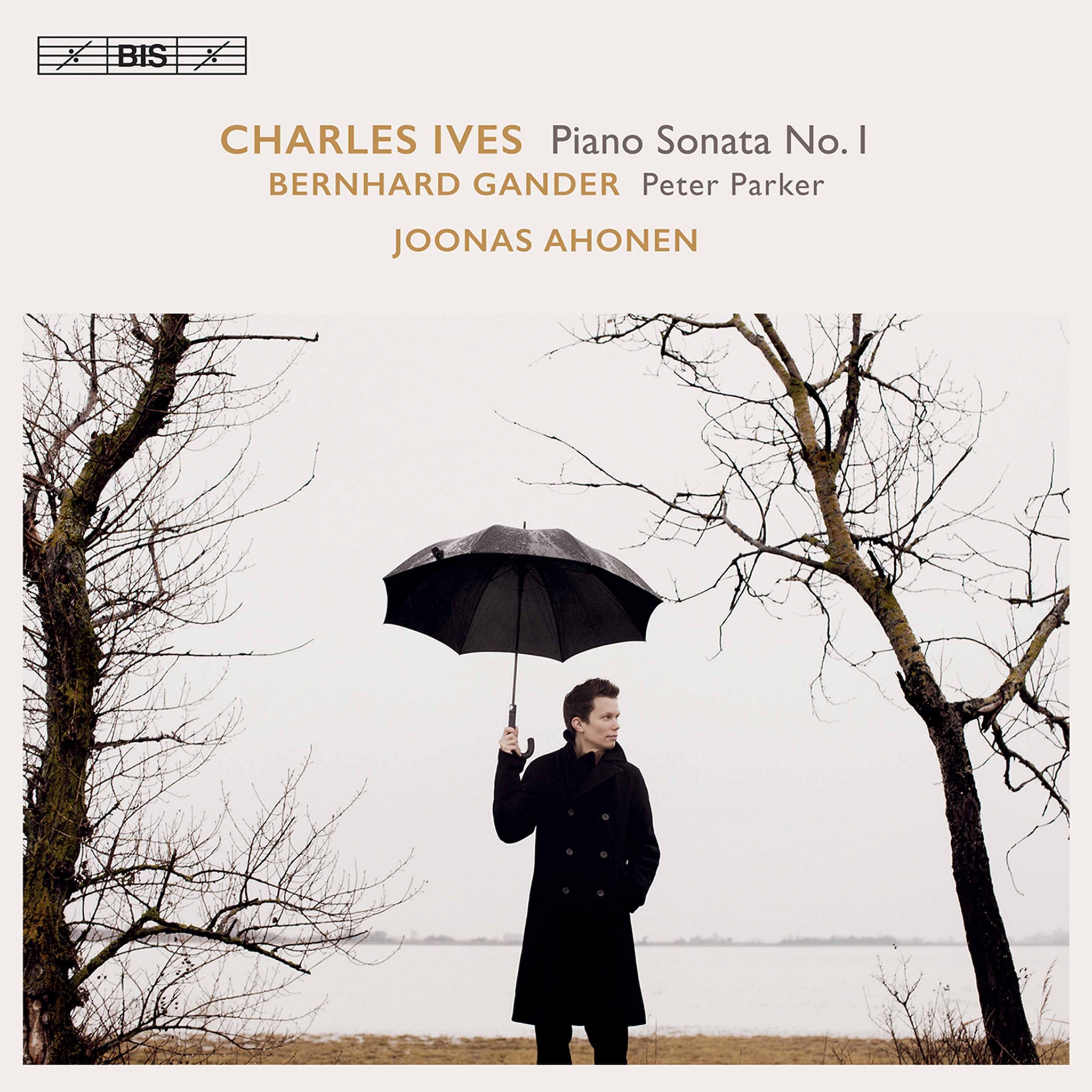 Ives: Piano Sonata No. 1; 3-Page Sonata - Gander: Peter Parker / Ahonen