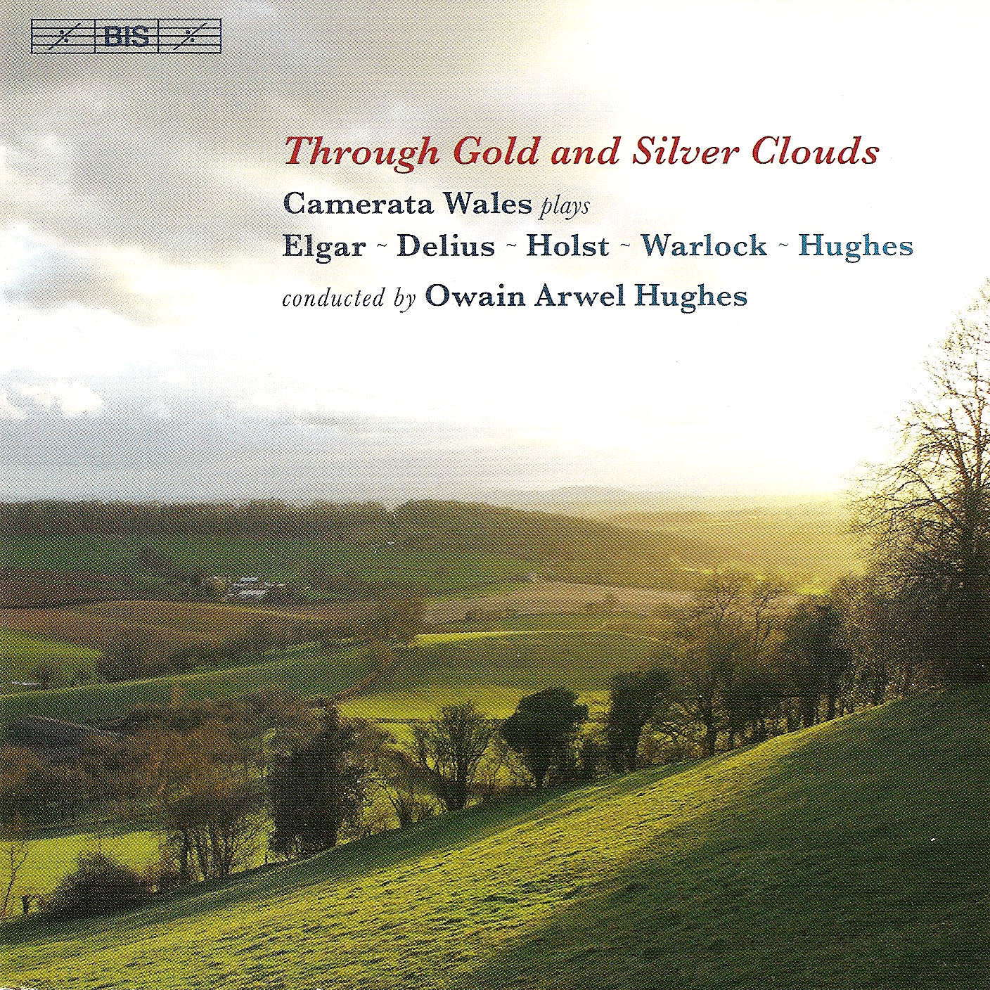 Through Gold & Silver Clouds - British Music / Hughes, Camerata Wales