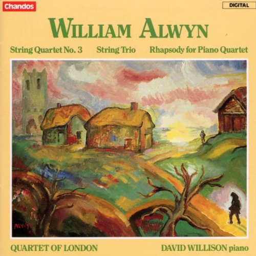 Alwyn: String Quartet No 3, Rhapsody For Piano Quartet / Willison, Quartet of London
