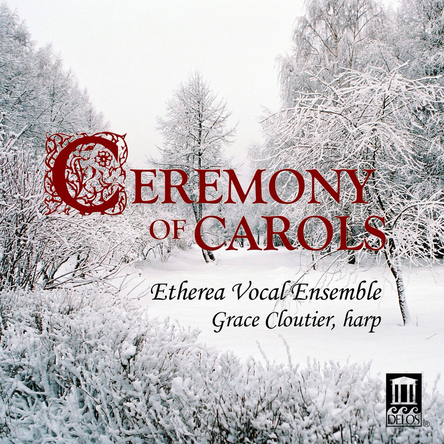 Ceremony Of Carols / Cloutier, Etherea Vocal Ensemble