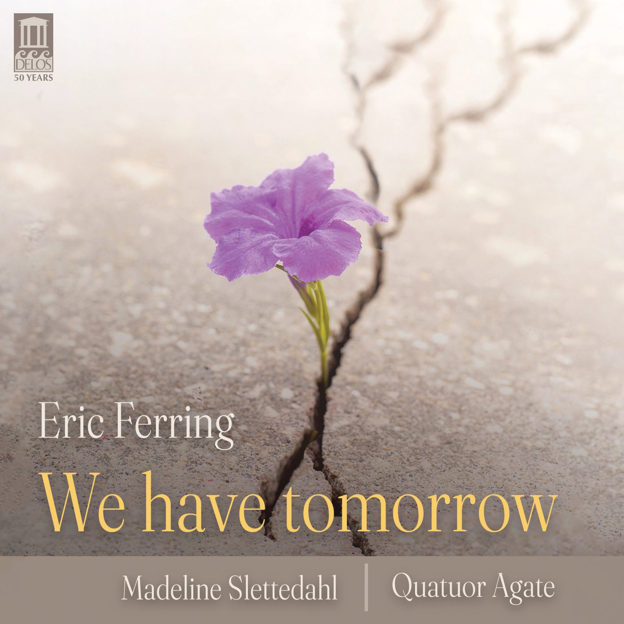 We have tomorrow - Art Song Recital / Ferring, Slettedahl, Agate Quartet