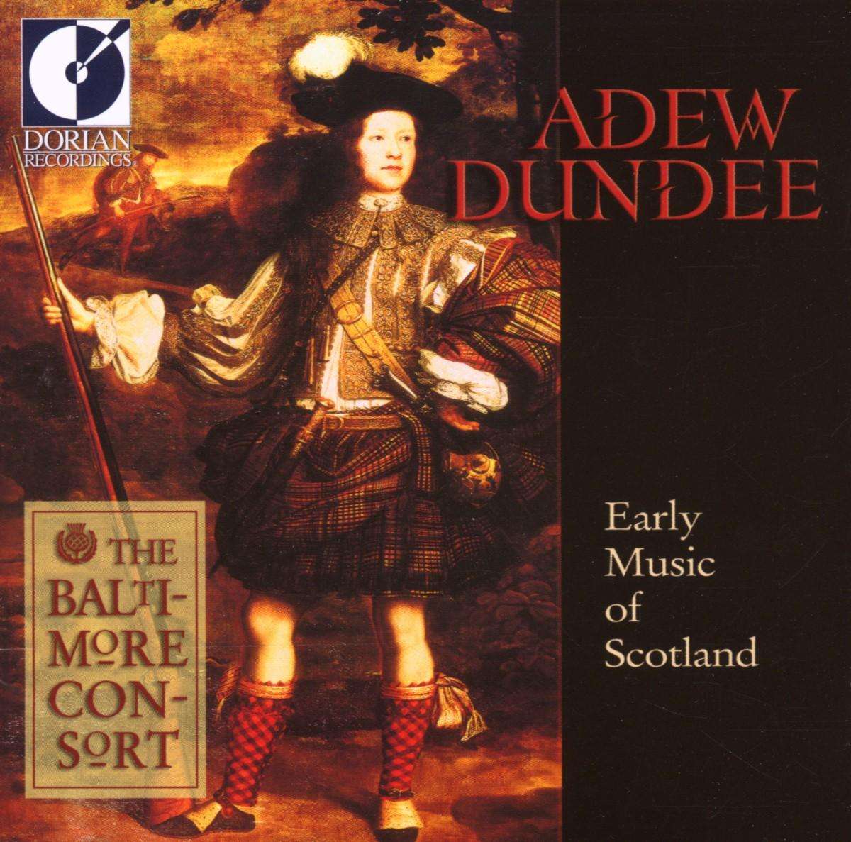 Adew Dundee - Early Music of Scotland / Baltimore Consort