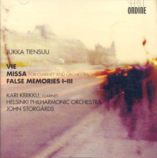 Tiensuu: Vie, Missa, False Memories / Storgards, Kriikku, Helsinki Philharmonic