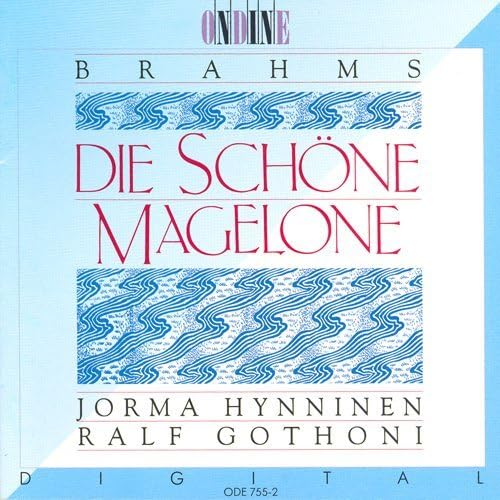 Brahms: Die Schöne Magalone / Hynninen, Gothoni