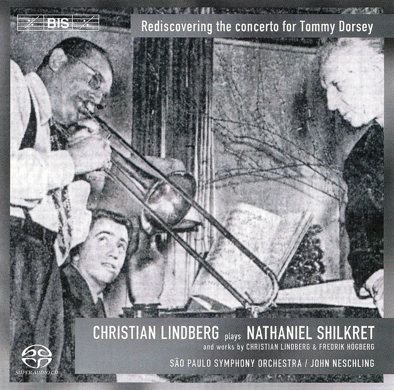 Shilkret, Högberg, Lindberg: Trombone Concertos / Neschling