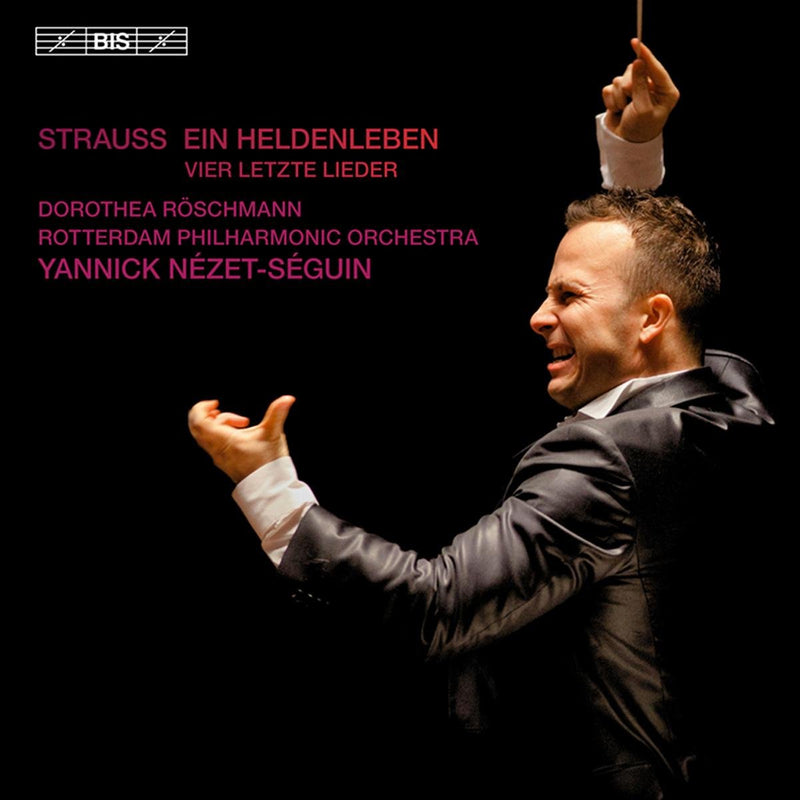 Strauss: Ein Heldenleben, 4 Last Songs / Roschmann, Nézet-Séguin, Rotterdam Philharmonic