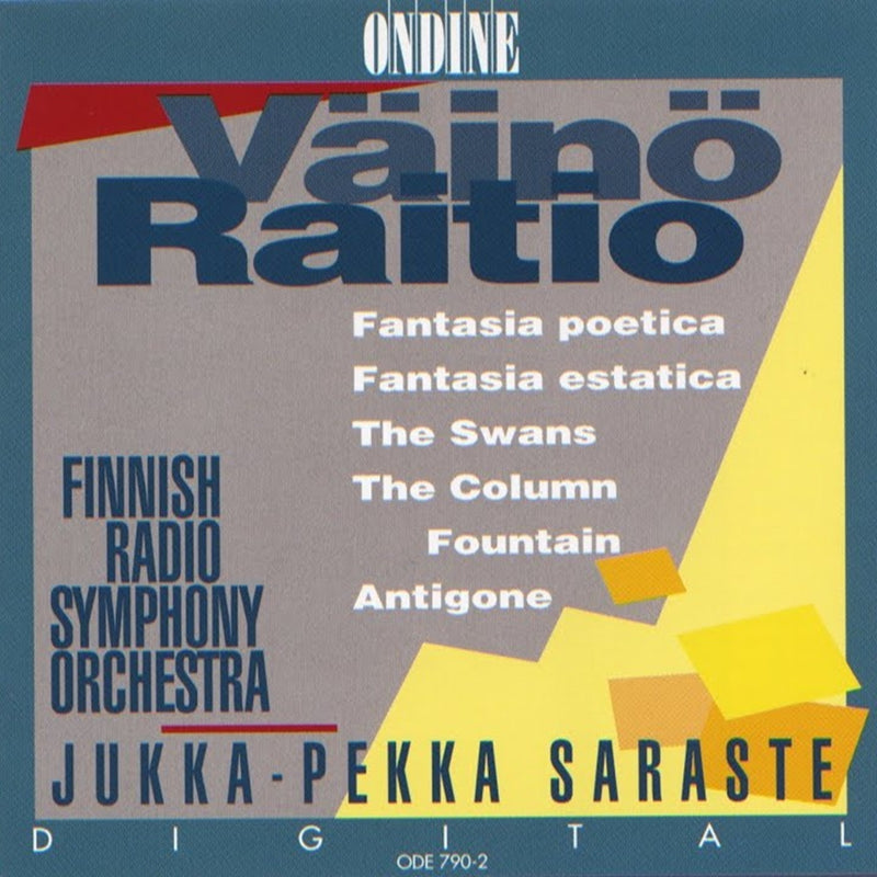 Väinö Raitio: Fantasia Poetica; Works for Orchestra / Saraste, Finnish Radio Symphony