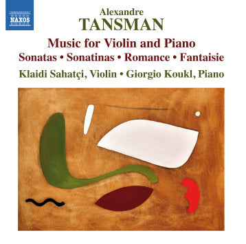 Tansman: Music for Violin & Piano / Sahatci, Koukl