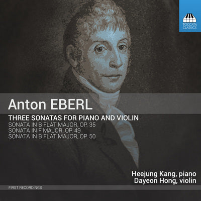 Eberl: 3 Sonatas for Piano & Violin / Kang, Hong