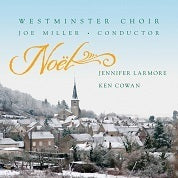 Noel / Miller, Larmore, Cowan, Westminster Choir College Of Rider University