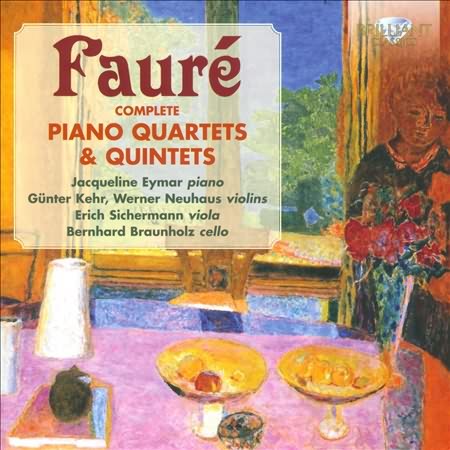 Faure: Complete Piano Quartets & Quintets