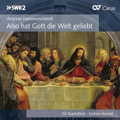 Hammerschmidt: Also hat Gott die Welt geliebt / Arnold, Gli Scarlattisti