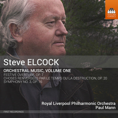 Elcock: Orchestral Music, Vol. 1 / Mann, Royal Liverpool Philharmonic