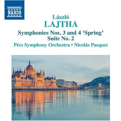 Lajtha: Suite No. 2 & Symphonies Nos. 3 & 4 / Pasquet, Pecs Symphony