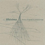 Anna Thorvaldsdottir: Rhizoma