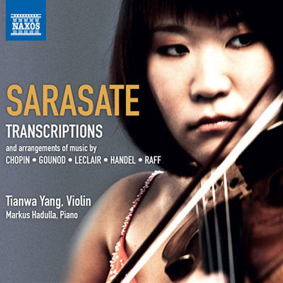 Sarasate: Transcriptions for Violin & Piano / Tianwa Yang