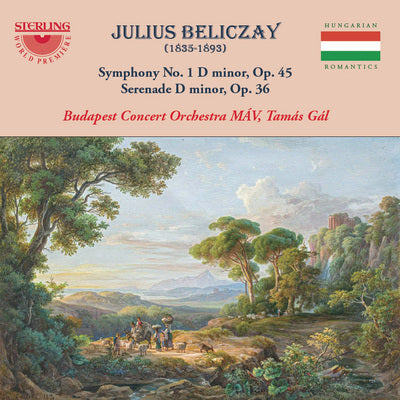 Beliczay: Symphony No. 1 & Serenade in D Minor / Gal, Budapest Concert Orchestra