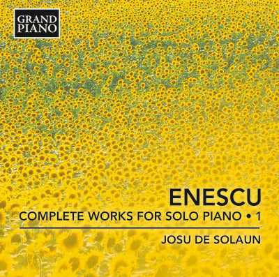 Enescu: Complete Works for Solo Piano, Vol. 1 / Solaun