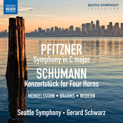 Pfitzner: Symphony in C - Schumann: Konzertstuck for 4 Horns / Schwarz, Seattle Symphony