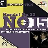 Shostakovich: Symphony No 15 Op 141, Hamlet Op 32 / Pletnev, Et Al