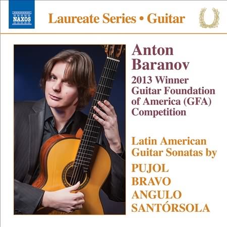 Anton Baranov: 2013 Winner Guitar Foundation Of America Competition