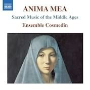 Anima Mea - Sacred Music Of The Middle Ages / Ensemble Cosmedin