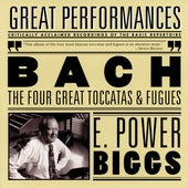 Bach: The Four Great Toccatas & Fugues / E. Power Biggs