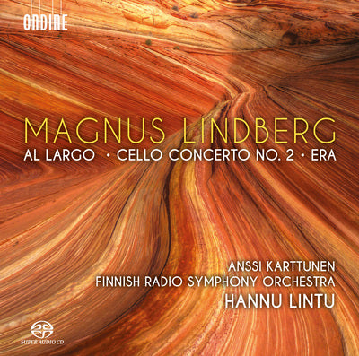 Lindberg: Al Largo, Cello Concerto No. 2 & Era / Karttunen, Lintu, Finnish Radio Symphony