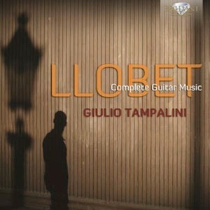 Llobet: Complete Guitar Music / Tampalini