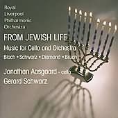 Bloch: From Jewish Life, Schelomo;  Bruch, Etc / Aasgaard, Schwarz, Et Al