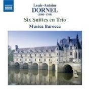 Dornel: Livre De Simphonies Contenant 6 Suittes En Trio / Musica Barocca