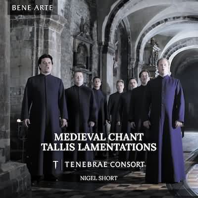 Medieval Chant, Tallis Lamentations / Nigel Short, Tenebrae Consort